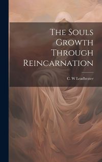 Cover image for The Souls Growth Through Reincarnation