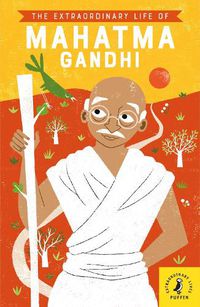 Cover image for The Extraordinary Life of Mahatma Gandhi