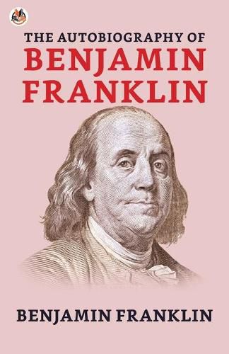 Cover image for The Autobiography of Benjamin Franklin