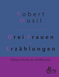 Cover image for Drei Frauen: Erzahlungen