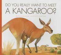 Cover image for Do You Really Want to Meet a Kangaroo?