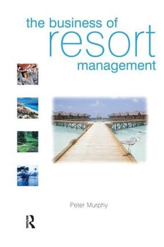 Cover image for The Business of Resort Management