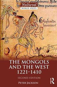 Cover image for The Mongols and the West: 1221-1410
