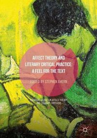 Cover image for Affect Theory and Literary Critical Practice: A Feel for the Text