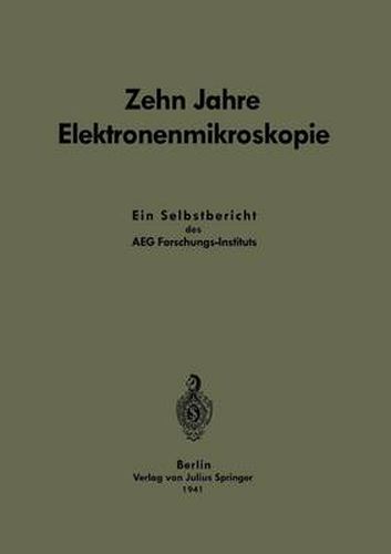 Cover image for Zehn Jahre Elektronenmikroskopie: Ein Selbstbericht Des Aeg-Forschungs-Instituts