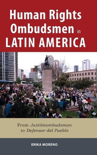 Cover image for Human Rights Ombudsmen in Latin America: From Justitieombudsman to Defensor del Pueblo