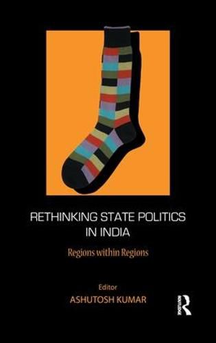 Cover image for Rethinking State Politics in India: Regions within Regions