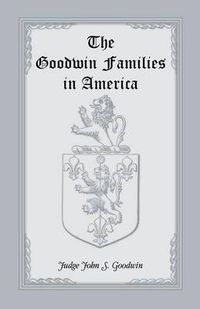 Cover image for The Goodwin Families in America