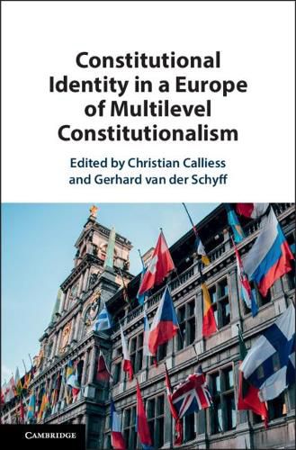 Cover image for Constitutional Identity in a Europe of Multilevel Constitutionalism