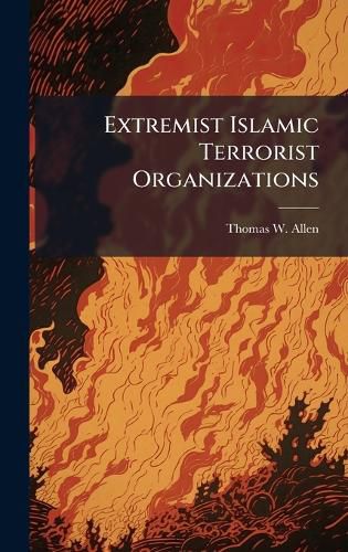 Cover image for Extremist Islamic Terrorist Organizations