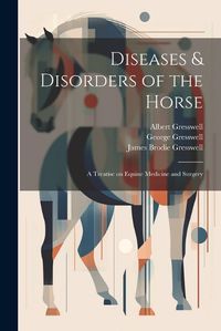 Cover image for Diseases & Disorders of the Horse