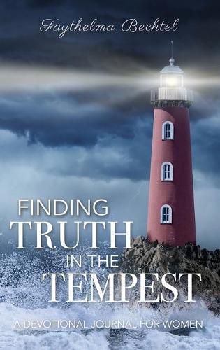 Cover image for Finding Truth in the Tempest: A Devotional Journal for Women