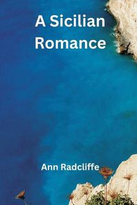 Cover image for A Sicilian Romance