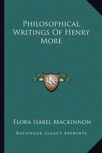 Cover image for Philosophical Writings of Henry More