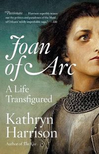 Cover image for Joan of Arc: A Life Transfigured
