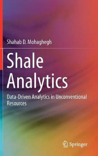 Cover image for Shale Analytics: Data-Driven Analytics in Unconventional Resources