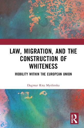 Law, Migration, and the Construction of Whiteness