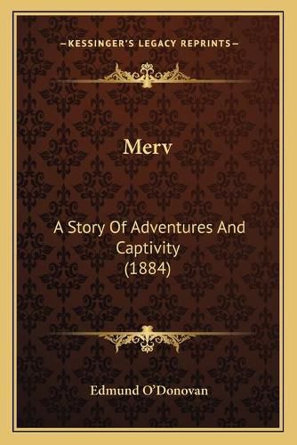 Merv: A Story of Adventures and Captivity (1884)