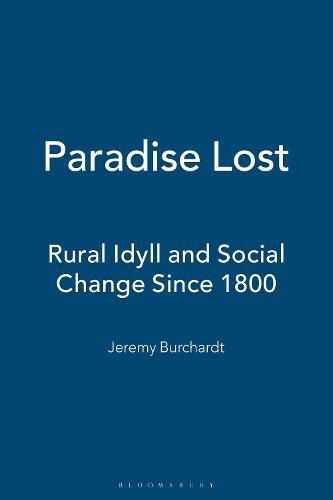 Cover image for Paradise Lost: Rural Idyll and Social Change Since 1800