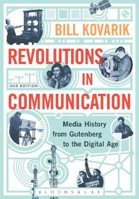 Cover image for Revolutions in Communication: Media History from Gutenberg to the Digital Age