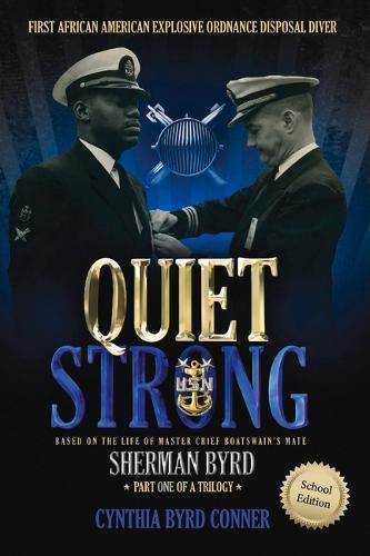 Cover image for Quiet Strong: First African American Explosive Ordnance Disposal Diver