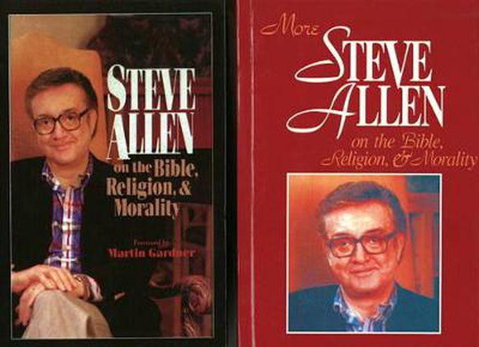 Cover image for Steve Allen on the Bible, Religion and Morality. More Steve Allen on the Bible, Religion and Morality