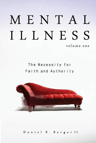 Cover image for Mental Illness: The Necessity for Faith and Authority