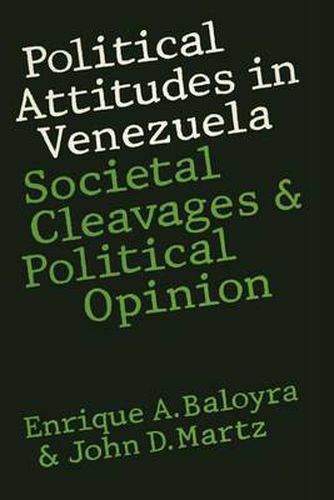 Cover image for Political Attitudes in Venezuela: Societal Cleavages and Political Opinion