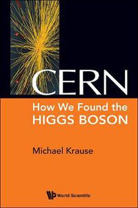 Cover image for Cern: How We Found The Higgs Boson