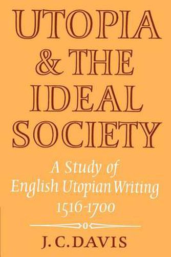 Cover image for Utopia and the Ideal Society: A Study of English Utopian Writing 1516-1700