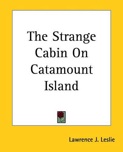 Cover image for The Strange Cabin On Catamount Island