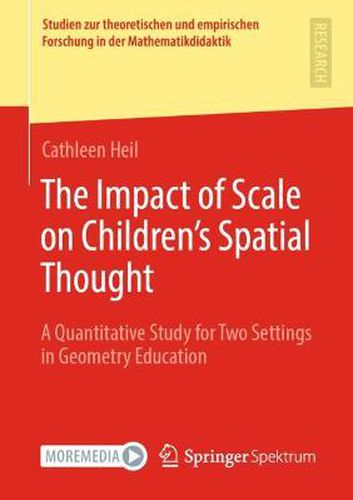 The Impact of Scale on Children's Spatial Thought: A Quantitative Study for Two Settings in Geometry Education