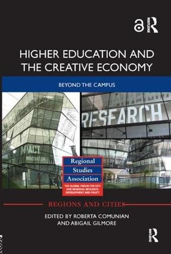Cover image for Higher Education and the Creative Economy: Beyond the campus