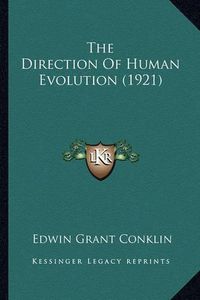 Cover image for The Direction of Human Evolution (1921)