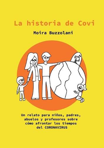 Cover image for La historia de CoVi: Un relato para ninos, padres, abuelos y profesores sobre como afrontar los tiempos del CORONAVIRUS