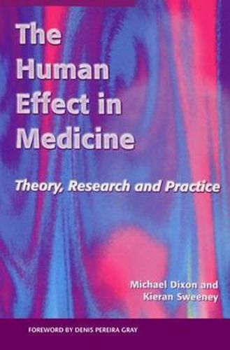 The Human Effect in Medicine: Theory, research and practice