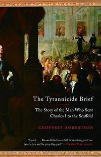 Cover image for The Tyrannicide Brief: The Story of the Man Who Sent Charles I to the Scaffold