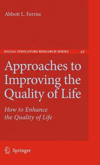 Cover image for Approaches to Improving the Quality of Life: How to Enhance the Quality of Life