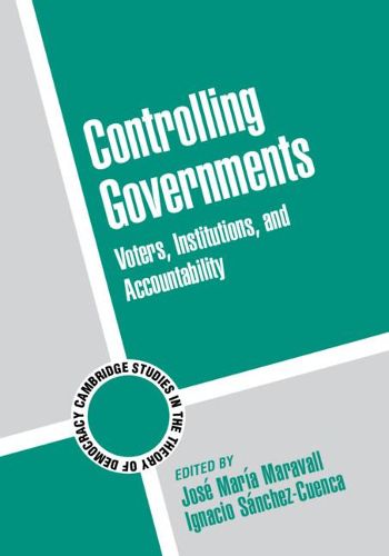 Cover image for Controlling Governments: Voters, Institutions, and Accountability