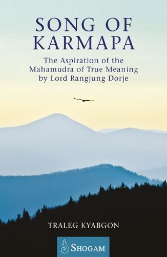 Cover image for Song of Karmapa: The Aspiration of the Mahamudra of True Meaning by Lord Rangjung Dorje