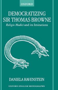 Cover image for Democratizing Sir Thomas Browne: Religio Medici and its Imitations