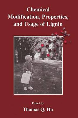 Cover image for Chemical Modification, Properties, and Usage of Lignin