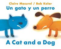 Cover image for A Cat and a Dog / Un Gato Y Un Perro