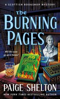 Cover image for The Burning Pages: A Scottish Bookshop Mystery