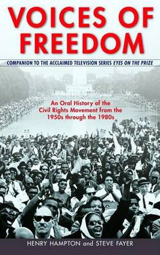 Voices of Freedom: an Oral History of the Civil Rights Movement from the 1950's Through the 1980's