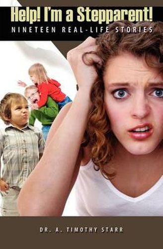 Cover image for Help! I'm a Stepparent: Nineteen Real-Life Stories