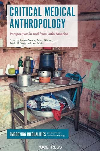 Cover image for Critical Medical Anthropology: Perspectives in and from Latin America