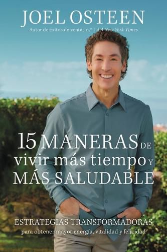 Cover image for 15 Maneras de Vivir Mas Tiempo Y Mas Saludable