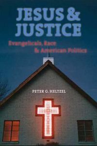 Cover image for Jesus and Justice: Evangelicals, Race, and American Politics