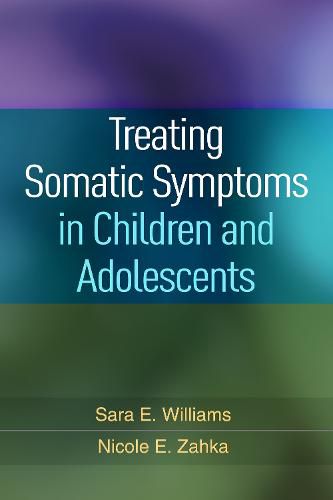 Cover image for Treating Somatic Symptoms in Children and Adolescents